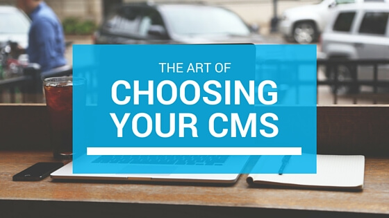 choosing your cms